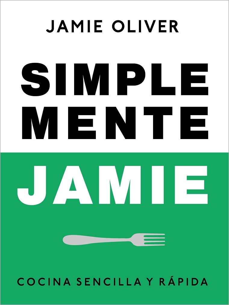 SIMPLEMENTE JAMIE | 9788425359866 | OLIVER, JAMIE | Llibreria Online de Banyoles | Comprar llibres en català i castellà online