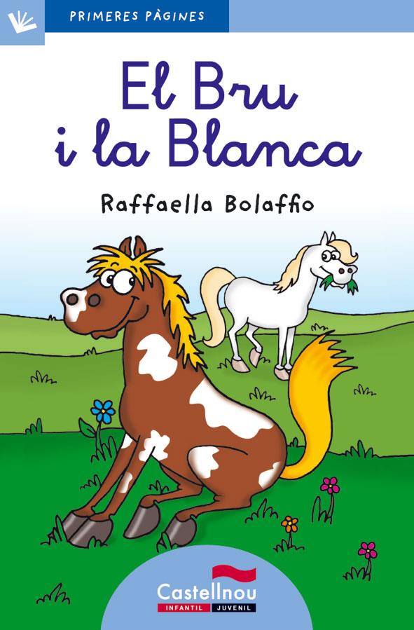 BRU I LA BLANCA (LLETRA LLIGADA), EL | 9788415206545 | BOLAFFIO, RAFFAELLA | Llibreria Online de Banyoles | Comprar llibres en català i castellà online