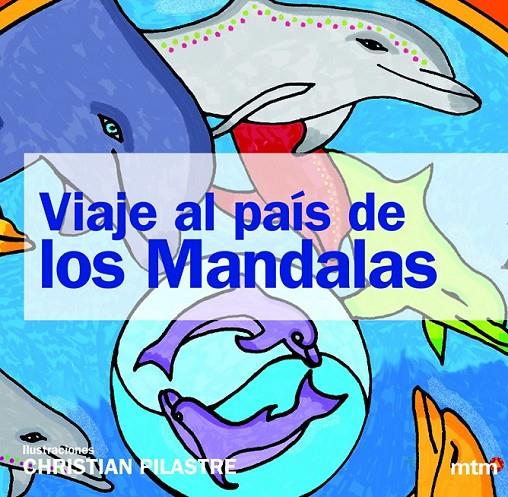 VIAJE AL PAÍS DE LOS MANDALAS | 9788415278580 | PILASTRE, CHRISTIAN | Llibreria L'Altell - Llibreria Online de Banyoles | Comprar llibres en català i castellà online - Llibreria de Girona