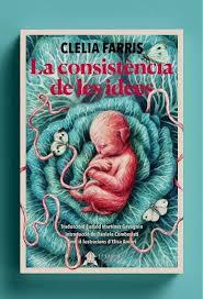 LA CONSISTÈNCIA DE LES IDEES | 9788412443257 | FARRIS, CELIA | Llibreria L'Altell - Llibreria Online de Banyoles | Comprar llibres en català i castellà online - Llibreria de Girona