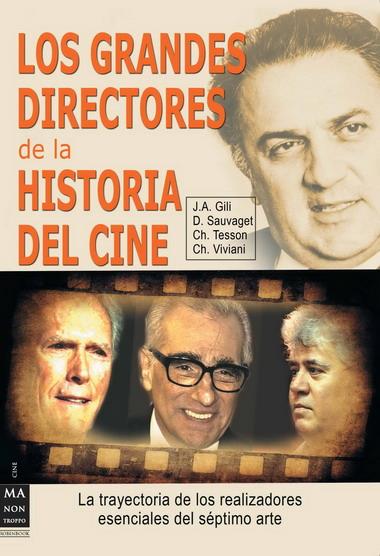 GRANDES DIRECTORES DE LA HISTORIA DEL CINE, LOS | 9788415256083 | GILI,J.A./SAUVAGET,D./TESSON,CH./VIVIANI,CH. | Llibreria Online de Banyoles | Comprar llibres en català i castellà online