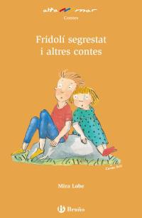 FRIDOLÍ SEGREST I ALTRES CONTES | 9788421662595 | LOBE, MIRA | Llibreria Online de Banyoles | Comprar llibres en català i castellà online