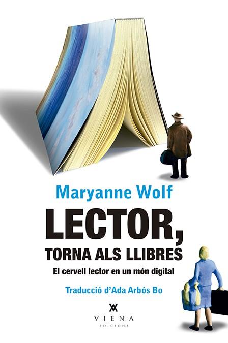 LECTOR, TORNA ALS LLIBRES | 9788417998493 | WOLF, MARYANNE | Llibreria Online de Banyoles | Comprar llibres en català i castellà online