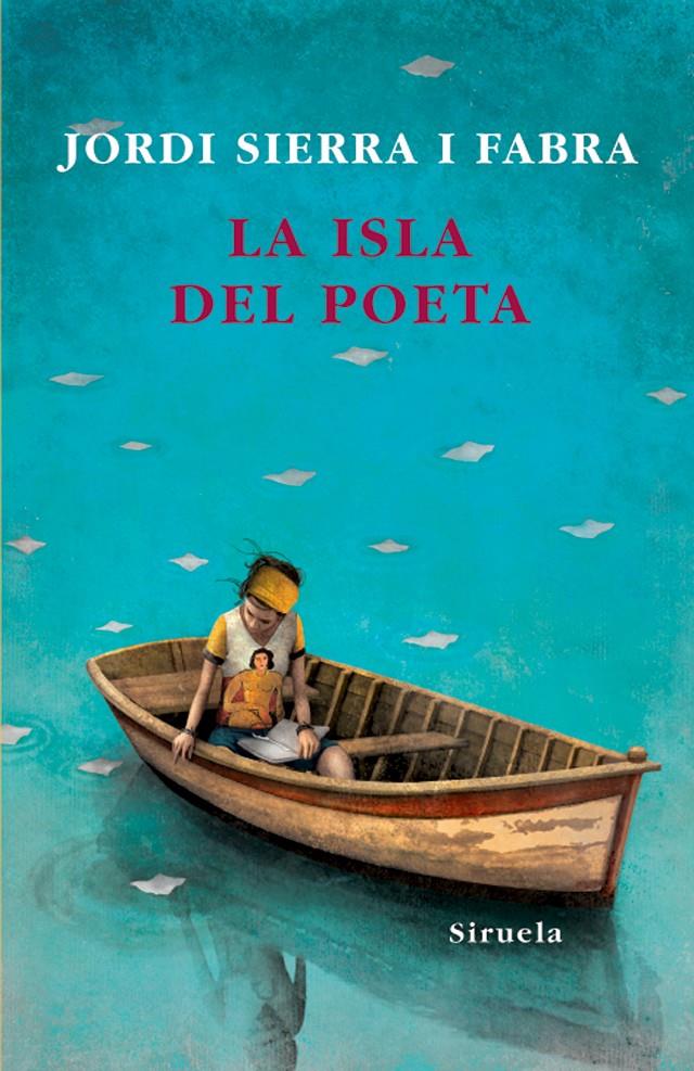 ISLA DEL POETA, LA | 9788498413069 | SIERRA I FABRA, JORDI | Llibreria Online de Banyoles | Comprar llibres en català i castellà online