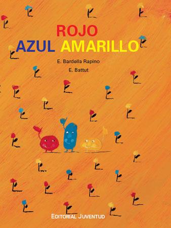 ROJO AZUL AMARILLO | 9788426137296 | BARDELLA RAPINO,E; BATTUT,E | Llibreria Online de Banyoles | Comprar llibres en català i castellà online