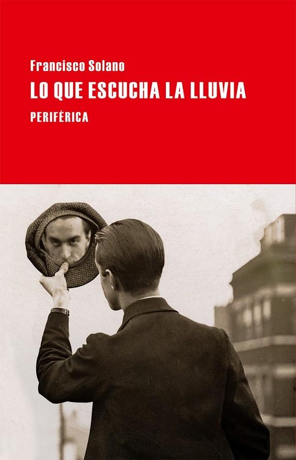 LO QUE ESCUCHA LA LLUVIA | 9788416291137 | SOLANO, FRANCISCO | Llibreria L'Altell - Llibreria Online de Banyoles | Comprar llibres en català i castellà online - Llibreria de Girona