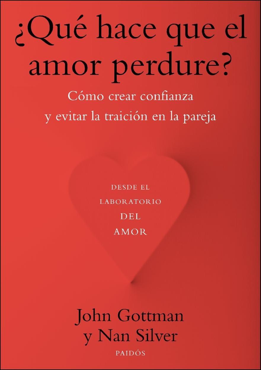 QUÉ HACE QUE EL AMOR PERDURE? | 9788449328466 | GOTTMAN, JOHN / SILVER, NAN  | Llibreria L'Altell - Llibreria Online de Banyoles | Comprar llibres en català i castellà online - Llibreria de Girona