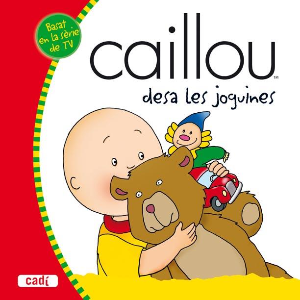 CAILLOU DESA LES SEVES JOGUINES, EN | 9788447460052 | SANSCHAGRIN, JOCELINE (1950- ) | Llibreria Online de Banyoles | Comprar llibres en català i castellà online