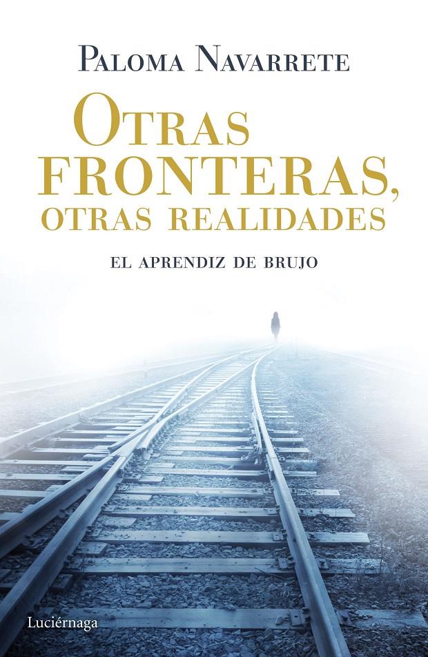 OTRAS FRONTERAS, OTRAS REALIDADES | 9788415864844 | NAVARRETE, PALOMA | Llibreria L'Altell - Llibreria Online de Banyoles | Comprar llibres en català i castellà online - Llibreria de Girona