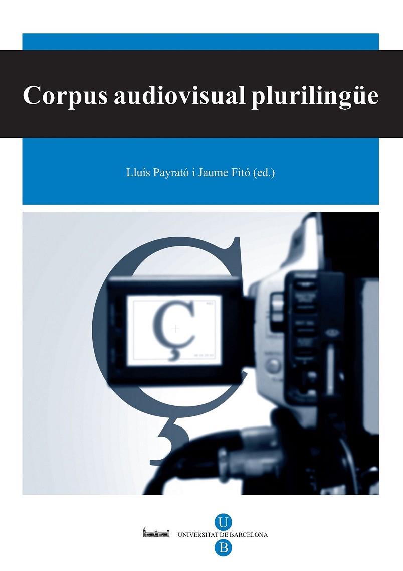 CORPUS AUDIOVISUAL PLURILINGUE | 9788447532834 | PAYRATO, LLUIS / FITO, JAUME | Llibreria Online de Banyoles | Comprar llibres en català i castellà online