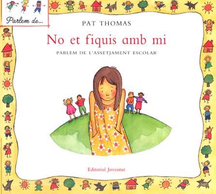 NO ET FIQUIS AMB MI | 9788426136466 | THOMAS, PAT | Llibreria Online de Banyoles | Comprar llibres en català i castellà online