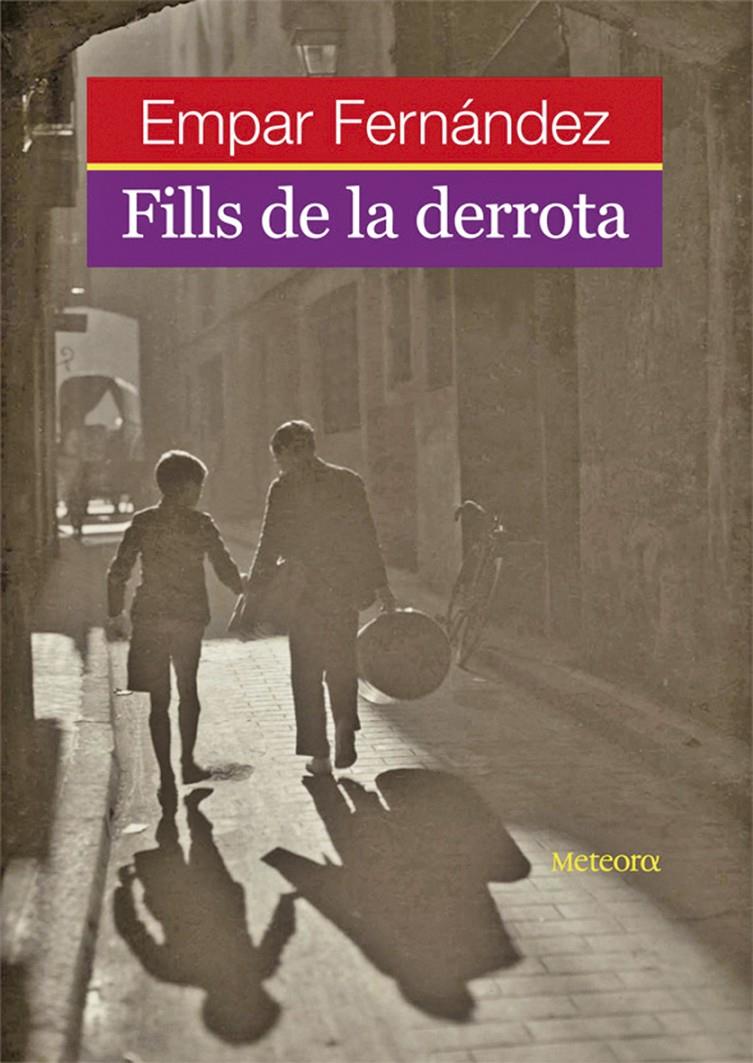 FILLS DE LA DERROTA | 9788495623683 | FERNANDEZ, EMPAR | Llibreria L'Altell - Llibreria Online de Banyoles | Comprar llibres en català i castellà online - Llibreria de Girona