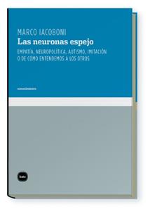 NEURONAS ESPEJO, LAS | 9788496859548 | IACOBONI, MARCO | Llibreria L'Altell - Llibreria Online de Banyoles | Comprar llibres en català i castellà online - Llibreria de Girona