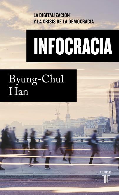 INFOCRACIA | 9788430624898 | HAN, BYUNG-CHUL | Llibreria L'Altell - Llibreria Online de Banyoles | Comprar llibres en català i castellà online - Llibreria de Girona