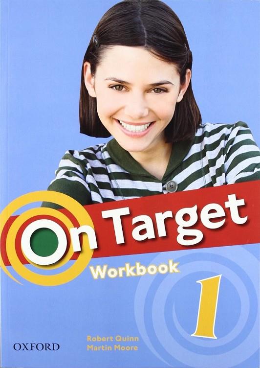 ON TARGET 1 WORKBOOK | 9780194850087 | ROBERT QUINN/MARTIN MOORE | Llibreria L'Altell - Llibreria Online de Banyoles | Comprar llibres en català i castellà online - Llibreria de Girona