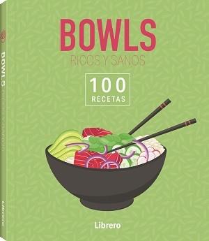 100 RECETAS BOWLS RICOS Y SANOS | 9788411540674 | AA, VV | Llibreria L'Altell - Llibreria Online de Banyoles | Comprar llibres en català i castellà online - Llibreria de Girona