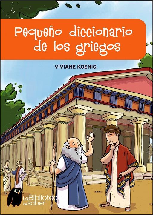 PEQUEÑO DICCIONARIO DE LOS GRIEGOS | 9788497543606 | KOENIG, VIVIANE | Llibreria L'Altell - Llibreria Online de Banyoles | Comprar llibres en català i castellà online - Llibreria de Girona