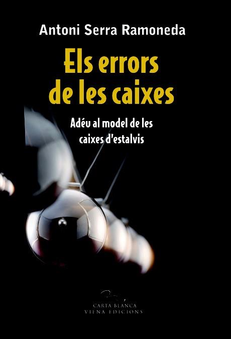 ERRORS DE LES CAIXES, ELS | 9788483306697 | SERRA RAMONEDA, ANTONI | Llibreria Online de Banyoles | Comprar llibres en català i castellà online