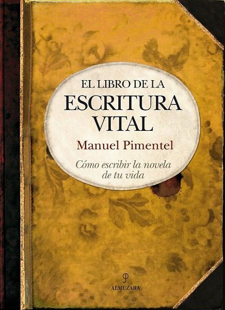 LIBRO DE LA ESCRITURA VITAL, EL | 9788492924011 | PIMENTEL SILES, MANUEL | Llibreria Online de Banyoles | Comprar llibres en català i castellà online