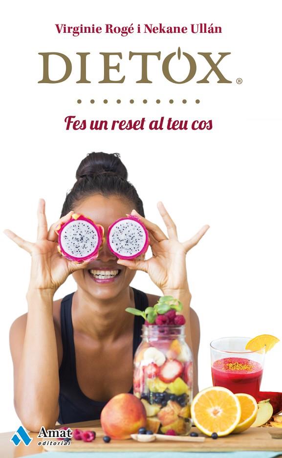 DIETOX | 9788497358453 | ROGÉ ROCHE, VIRGINIE/ULLÁN ECEIZA, NEKANE | Llibreria Online de Banyoles | Comprar llibres en català i castellà online