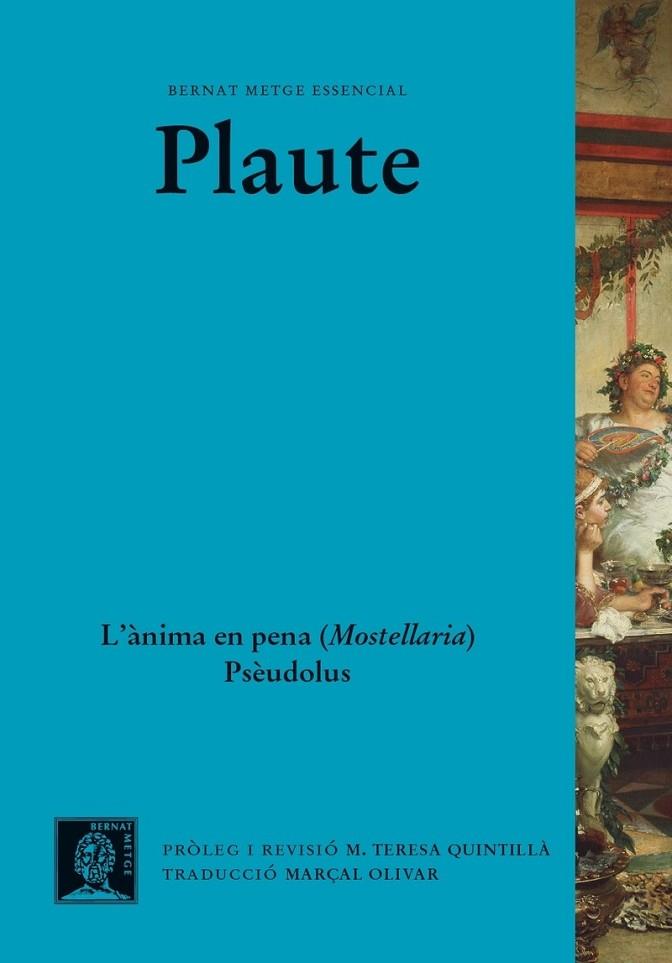 L'ÀNIMA EN PENA (MOSTELLARIA). PSÈUDOLUS | 9788498594119 | PLAUTE | Llibreria Online de Banyoles | Comprar llibres en català i castellà online