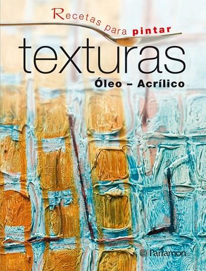 RECETAS PARA PINTAR TEXTURAS (ÓLEO - ACRÍLICO) | 9788434237186 | MARTÍN ROIG, GABRIEL | Llibreria Online de Banyoles | Comprar llibres en català i castellà online