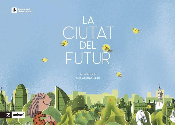 LA CIUTAT DEL FUTUR | 9788419532954 | MIRACLE, ANNA | Llibreria Online de Banyoles | Comprar llibres en català i castellà online