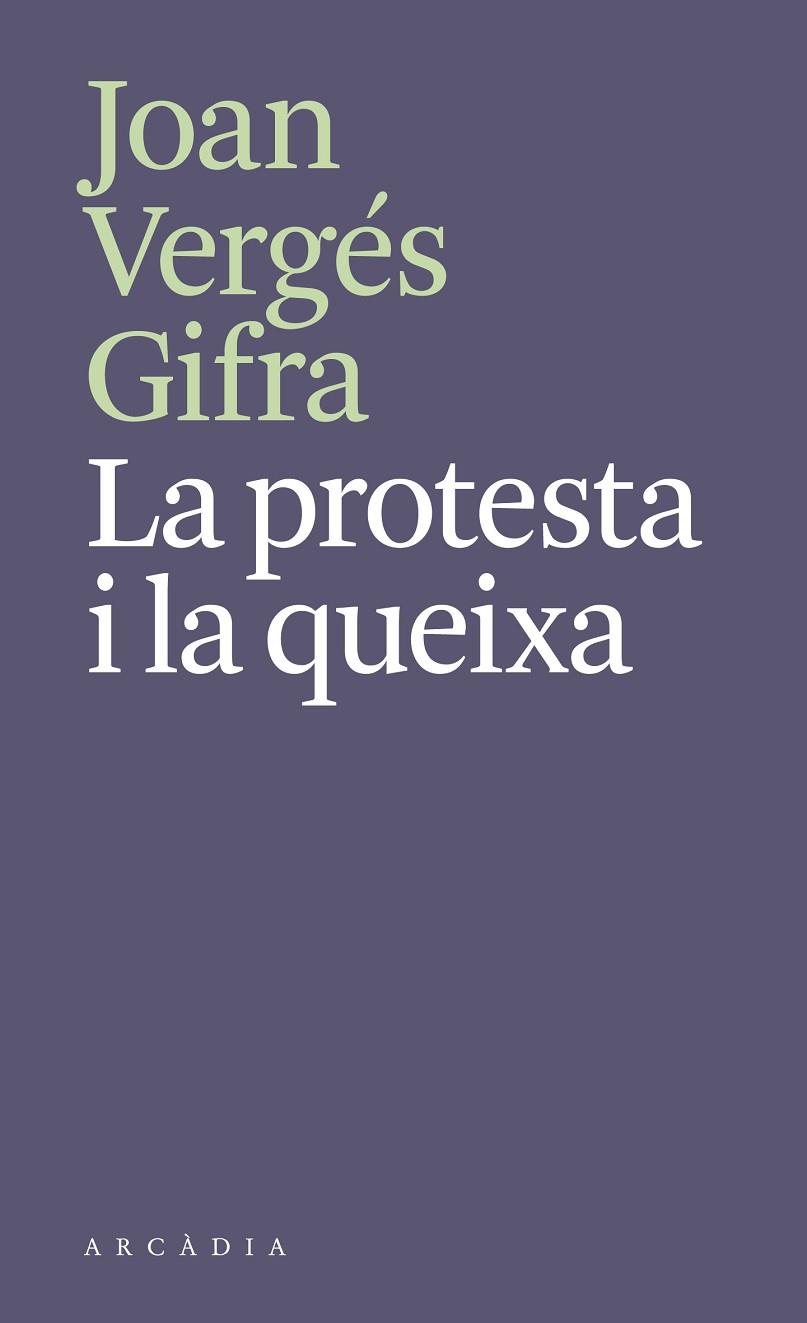 LA PROTESTA I LA QUEIXA | 9788412745788 | VERGÉS GIFRA, JOAN | Llibreria Online de Banyoles | Comprar llibres en català i castellà online