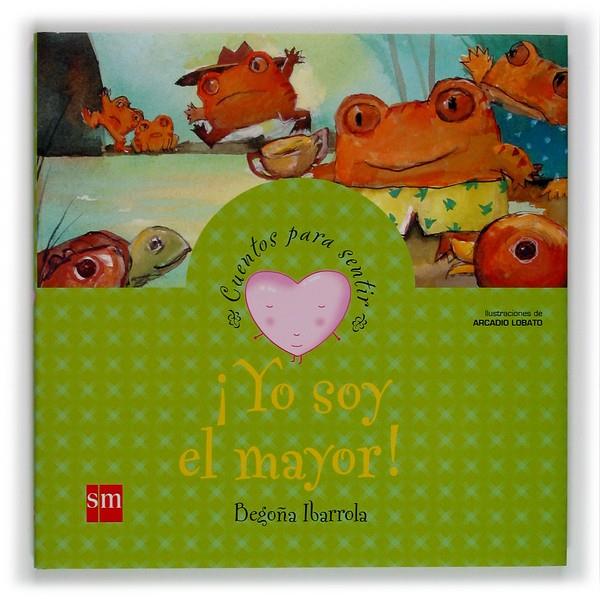 YO SOY EL MAYOR! | 9788467502596 | IBARROLA, BEGOÑA | Llibreria L'Altell - Llibreria Online de Banyoles | Comprar llibres en català i castellà online - Llibreria de Girona