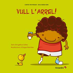 VULL L'ARREL! | 9788499212586 | LUCAS SÁTIRO, ANGÉLICA | Llibreria Online de Banyoles | Comprar llibres en català i castellà online