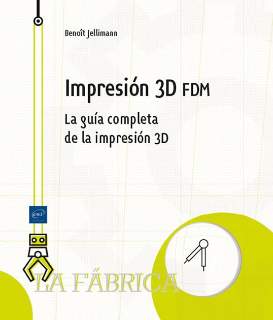 IMPRESIÓN 3D FDM | 9782409045363 | JELLIMANN, BENOÎT | Llibreria Online de Banyoles | Comprar llibres en català i castellà online