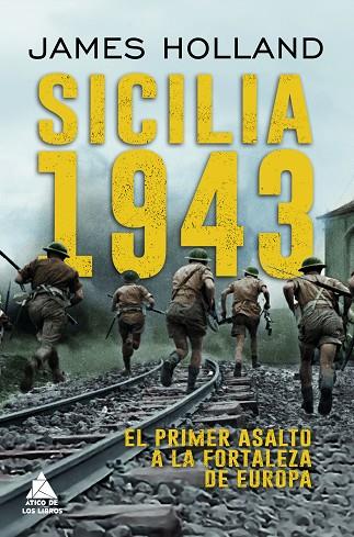 SICILIA 1943 | 9788419703729 | HOLLAND, JAMES | Llibreria Online de Banyoles | Comprar llibres en català i castellà online