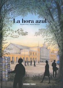 HORA AZUL, LA | 9786074007244 | MASSIMO SCOTTI / ANTONIO MARIONI | Llibreria Online de Banyoles | Comprar llibres en català i castellà online