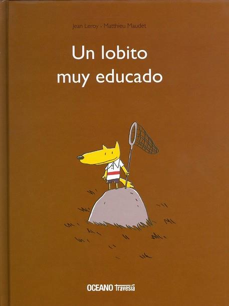 LOITO MUY EDUCADO, UN | 9786075270791 | JEAN LEROY / MATTHIEW MAUDET | Llibreria Online de Banyoles | Comprar llibres en català i castellà online