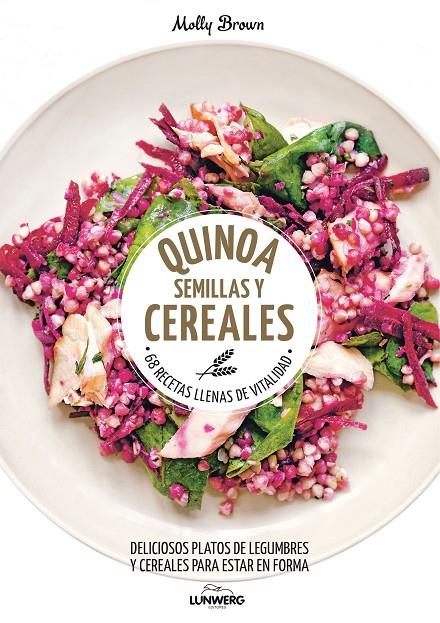 QUINOA, SEMILLAS Y CEREALES | 9788416489787 | MOLLY BROWN | Llibreria Online de Banyoles | Comprar llibres en català i castellà online