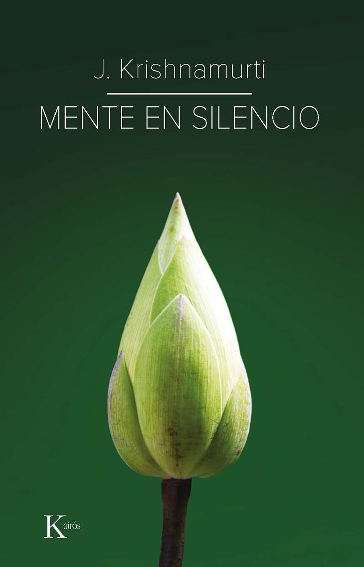 MENTE EN SILENCIO | 9788499889917 | KRISHNAMURTI, JIDDU | Llibreria L'Altell - Llibreria Online de Banyoles | Comprar llibres en català i castellà online - Llibreria de Girona