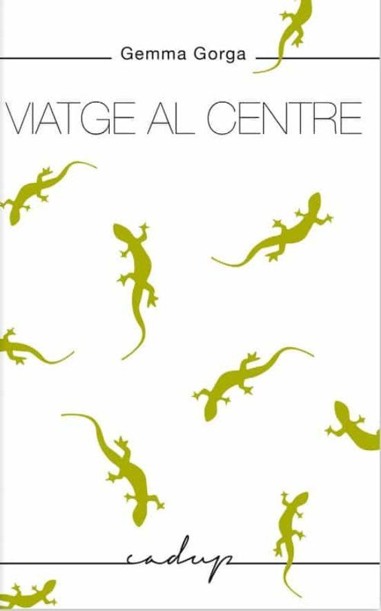 VIATGE AL CENTRE | 9788412161052 | GORGA LÓPEZ, GEMMA | Llibreria L'Altell - Llibreria Online de Banyoles | Comprar llibres en català i castellà online - Llibreria de Girona