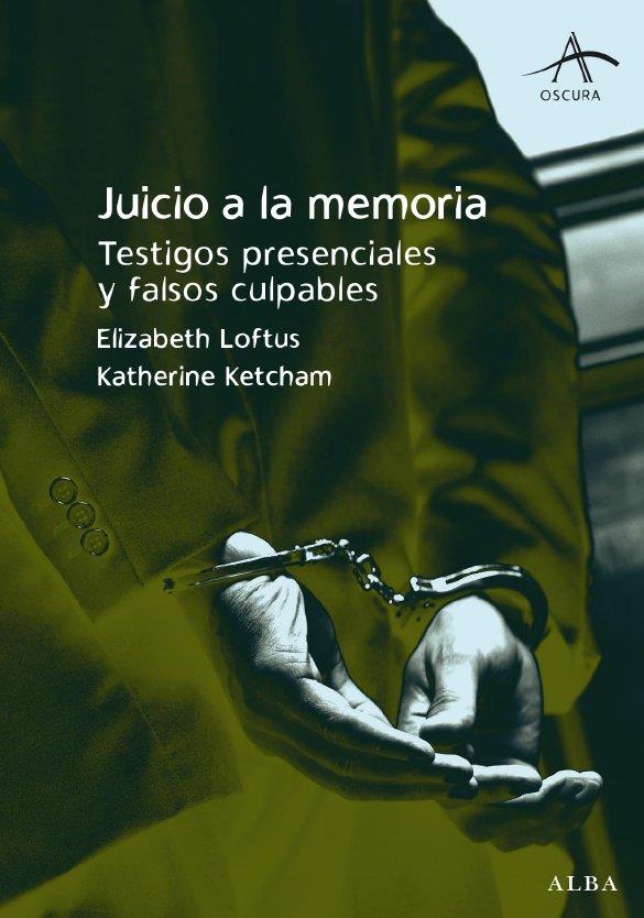 JUICIO A LA MEMORIA | 9788484285564 | LOFTUS,ELIZABETH/KETCHAM,KATHERINE | Llibreria L'Altell - Llibreria Online de Banyoles | Comprar llibres en català i castellà online - Llibreria de Girona