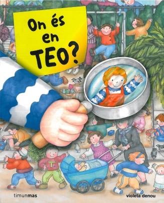 ON ES EN TEO | 9788499320564 | DENOU, VIOLETA | Llibreria Online de Banyoles | Comprar llibres en català i castellà online