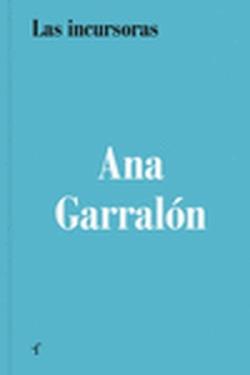 INCURSORAS, LAS | 9788412757002 | GARRALON, ANA | Llibreria Online de Banyoles | Comprar llibres en català i castellà online