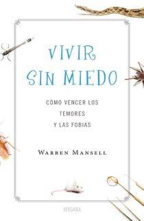 VIVIR SIN MIEDO - COMO VENCER TEMORES | 9788466639866 | MANSELL, WARREN | Llibreria Online de Banyoles | Comprar llibres en català i castellà online