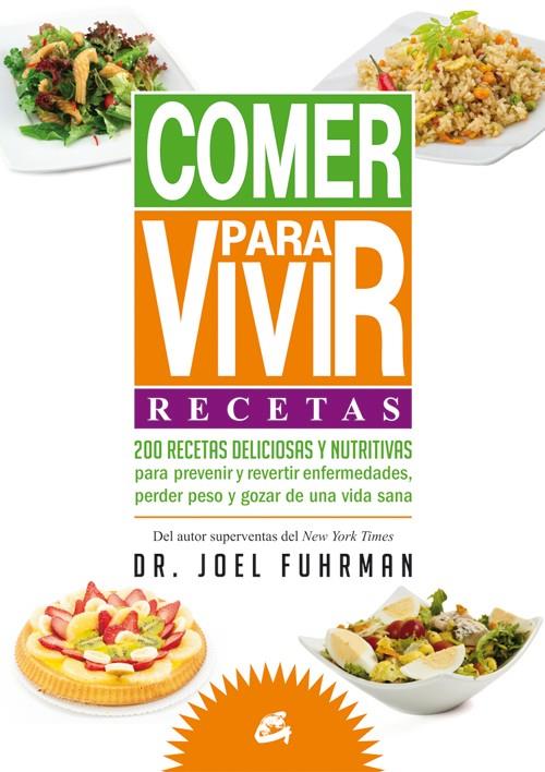 COMER PARA VIVIR: RECETAS | 9788484455271 | FUHRMAN, JOEL | Llibreria Online de Banyoles | Comprar llibres en català i castellà online