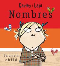 NOMBRES CARLES I LAIA (TD) | 9788479016715 | CHILD, LAUREN | Llibreria L'Altell - Llibreria Online de Banyoles | Comprar llibres en català i castellà online - Llibreria de Girona