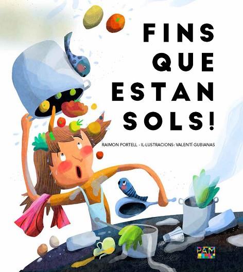 FINS QUE ESTAN SOLS! | 9788491913436 | PORTELL, RAIMON | Llibreria Online de Banyoles | Comprar llibres en català i castellà online