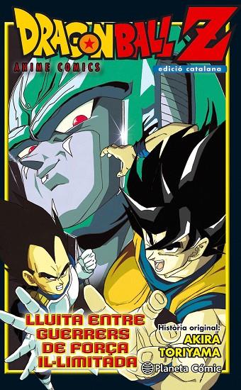 DRAGON BALL Z. LLUITA ENTRE GUERRERS DE FORÇA IL·LIMITADA | 9788416889761 | TORIYAMA, AKIRA | Llibreria Online de Banyoles | Comprar llibres en català i castellà online