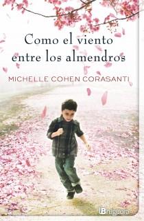 COMO EL VIENTO ENTRE LOS ALMENDROS | 9788402421401 | COHEN CORASANTI, MICHELLE | Llibreria Online de Banyoles | Comprar llibres en català i castellà online