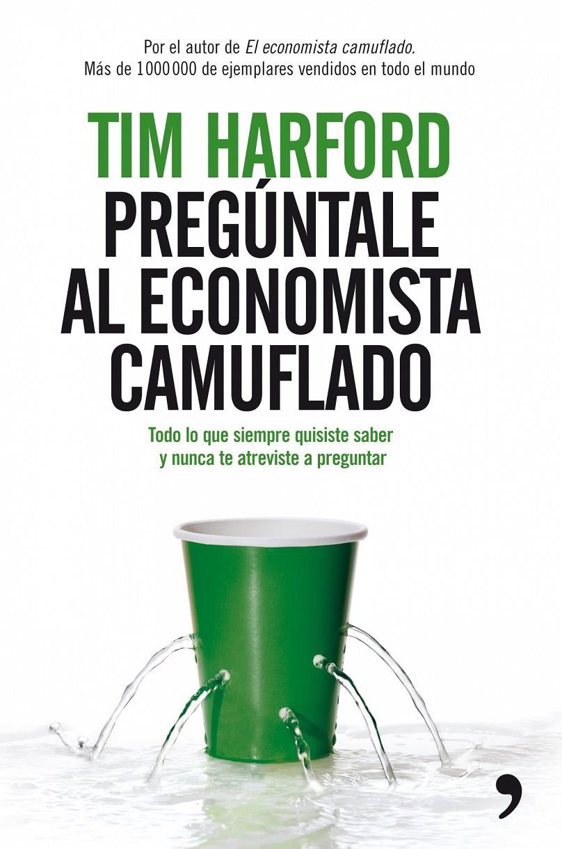 PREGUNTALE AL ECONOMISTA CAMUFLADO | 9788484607960 | HARFORD TIM | Llibreria Online de Banyoles | Comprar llibres en català i castellà online