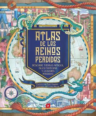 ATLAS DE LOS REINOS PERDIDOS | 9788498563504 | HAWKINS, EMILY | Llibreria L'Altell - Llibreria Online de Banyoles | Comprar llibres en català i castellà online - Llibreria de Girona