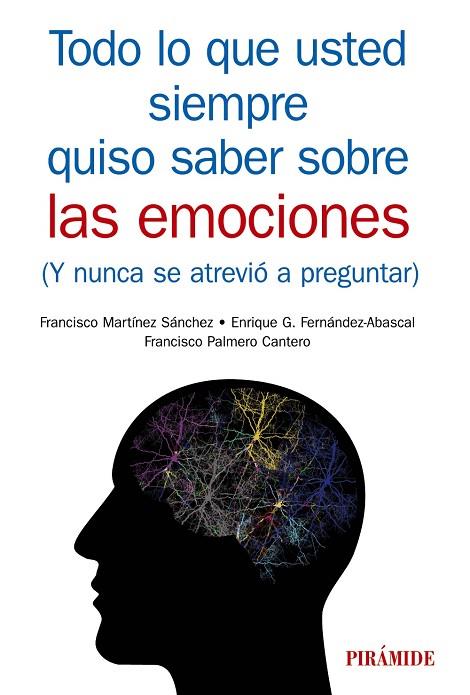 TODO LO QUE USTED SIEMPRE QUISO SABER SOBRE LAS EMOCIONES | 9788436840933 | MARTÍNEZ SÁNCHEZ, FRANCISCO/G. FERNÁNDEZ-ABASCAL, ENRIQUE/PALMERO CANTERO, FRANCISCO | Llibreria Online de Banyoles | Comprar llibres en català i castellà online