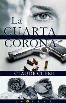 CUARTA CORONA, LA | 9788466626378 | CUENI, CLAUDE | Llibreria Online de Banyoles | Comprar llibres en català i castellà online